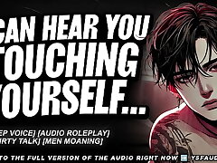 CAUGHT TOUCHING Himself Near HIS VOICE - Audio Erotica for Women. asian local gay sex videos